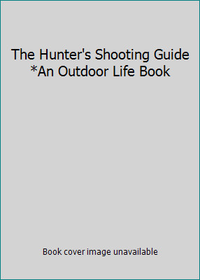 The hunter shooting guide - the, hunter's