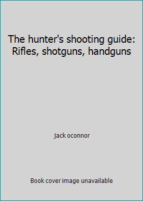 The hunter shooting guide - the,